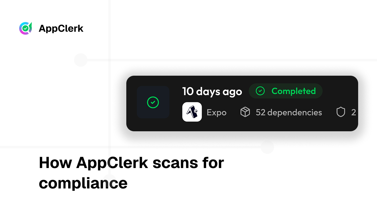 How AppClerk Scans Your Codebase for Compliance